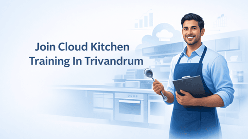 join a cloud kitchen course in Trivandrum