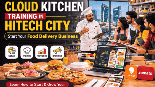 Cloud Kitchen Training in Hitech City | Cloud Kitchen Network