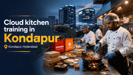 Cloud Kitchen Training in Kondapur | Cloud Kitchen Network
