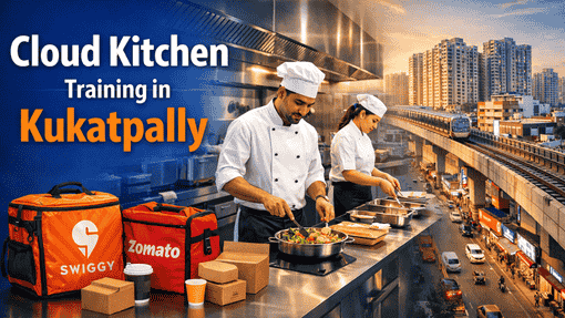 Cloud Kitchen Training in Kukatpally | Course & Setup Services