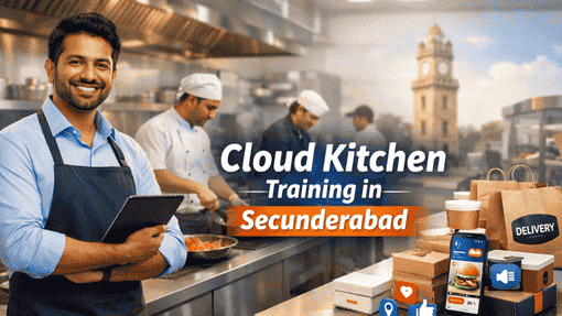 Cloud Kitchen Training in Secunderabad | Expert Services