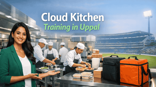 Cloud Kitchen Training in Uppal | Expert Food Business Services