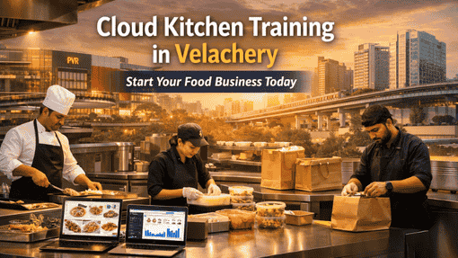 Cloud Kitchen Training in Velachery | Complete Guide by Cloud Kitchen Network